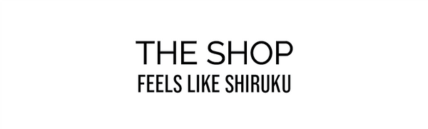 FEELS LIKE SHIRUKU